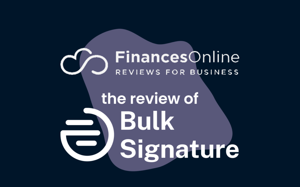 The email signature management tool BulkSignature is reviewed by Finances Online