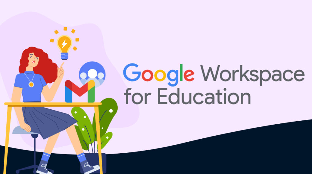 Benefits of Google Workspace for Education