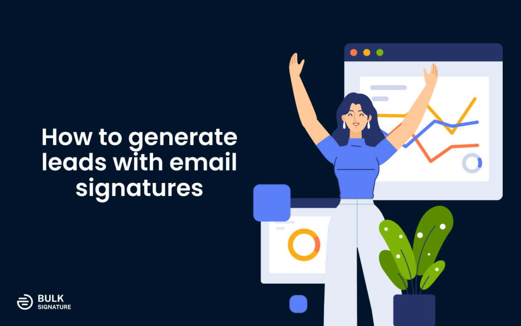 Read our full article on how to generate leads with email signatures. Learn about email signature marketing and why it's better than traditional email marketing