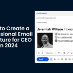 How to create a professional email signature for CEO in 2024