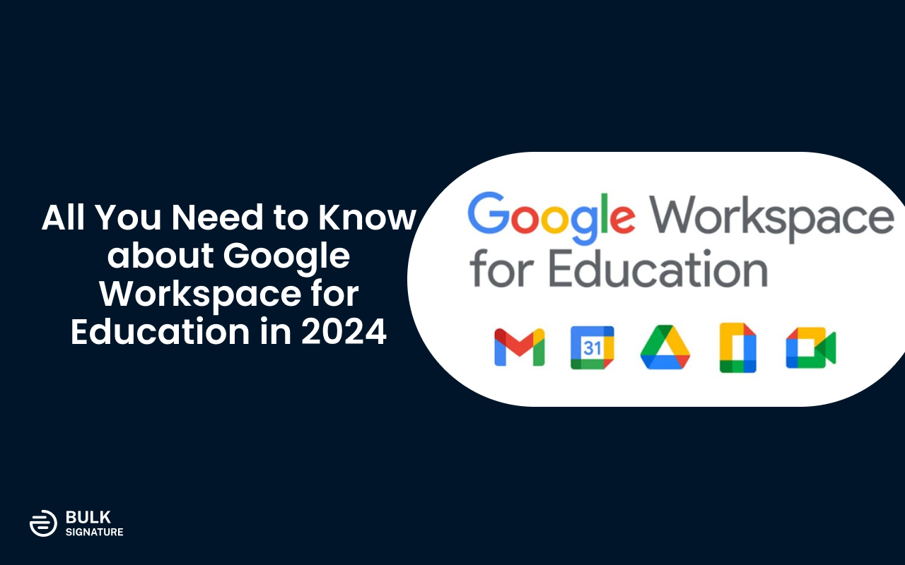 All You Need to Know about Google Workspace for Education in 2024