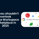 Learn why you should use Google Workspace Marketplace in 2024