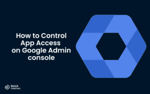 Learn how to control app access on Google Admin console