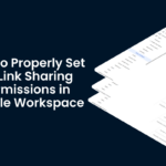 Learn how to properly set link sharing permissions