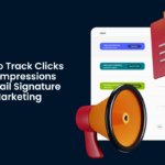 The article provides you with the general information you need to know about impressions and clicks in email signature marketing.