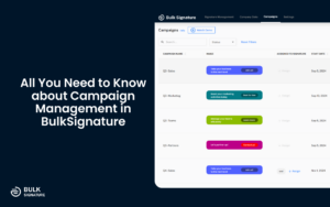 Learn how BulkSignature empowers your Email Signature Marketing Campaign Management. In this article you will learn everything about campaign management in general, and